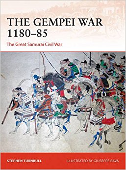 The Gempei War 1180–85: The Great Samurai Civil War (Campaign)