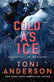 Cold as Ice: A Romantic Thriller (Cold Justice® - The Negotiators Book 5)