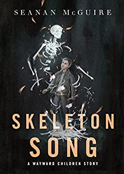 Skeleton Song: A Tor.Com Original Wayward Children Story