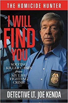 I Will Find You: Solving Killer Cases from My Life Fighting Crime (Homicide Hunter)