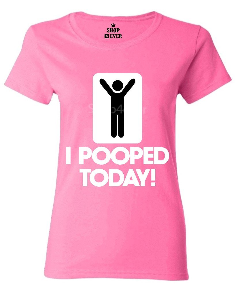 Shop4Ever I Pooped Today Women's T-Shirt Funny Shirts