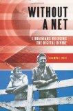 Without a Net Librarians Bridging the Digital Divide