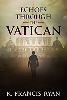 Echoes Through the Vatican: A Paranormal Mystery (The Echoes Quartet Book 2)
