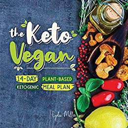 The Keto Vegan: 14-Day Plant-Based Ketogenic Meal Plan (The Carbless Cook Book 6)