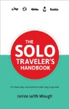 The Solo Travelers Handbook 2nd Edition Travelers Handbooks