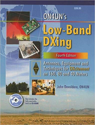 ON4UN's Low Band DXing: Antennas, Equipment and Techniques for DXcitement on 160, 80 and 40 Meters