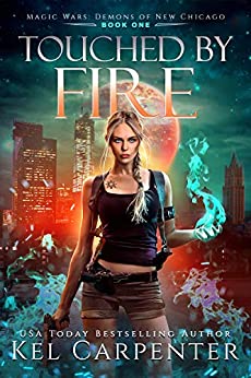 Touched by Fire: Magic Wars (Demons of New Chicago Book 1)