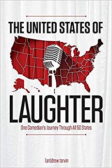 The United States of Laughter: One Comedian's Journey Through All 50 States