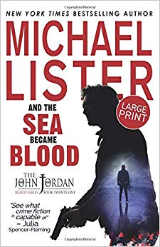 And The Sea Became Blood: Large Print Edition (John Jordan Mysteries)