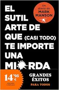 El sutil arte de que (casi todo) te importe una mierda. Diario