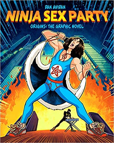 Ninja Sex Party: The Graphic Novel, Part I: Origins - Dan Avidan & Brian Wecht