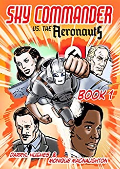 Sky Commander vs The Aeronauts: Book One (Graphic Novel. An exciting WW2 pulp action adventure thriller books)