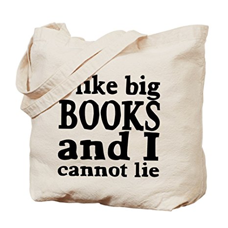 CafePress - I like big books and I cannot lie Tote Bag - Natural Canvas Tote Bag, Cloth Shopping Bag