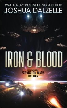 Iron & Blood: Book Two of The Expansion Wars Trilogy (Volume 2)