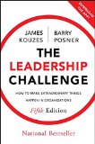 The Leadership Challenge How to Make Extraordinary Things Happen in Organizations