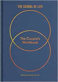 The Couple's Workbook: Homework to help love last