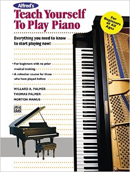 Alfred's Teach Yourself to Play Piano: Everything You Need to Know to Start Playing Now! (Teach Yourself Series)