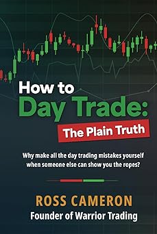 How to Day Trade: The Plain Truth