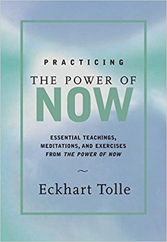 Practicing the Power of Now: Essential Teachings, Meditations, and Exercises from The Power of Now.