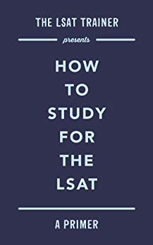 The LSAT Trainer Presents: How To Study For The LSAT