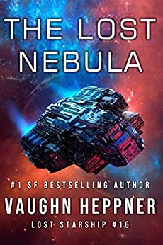 The Lost Nebula (Lost Starship Series Book 16)