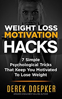 Weight Loss Motivation Hacks: 7 Psychological Tricks That Keep You Motivated To Lose Weight