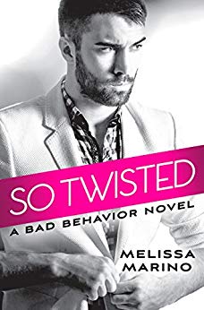 So Twisted (Bad Behavior Book 1)