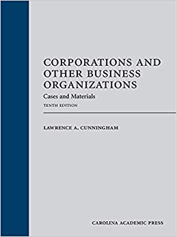 Corporations and Other Business Organizations: Cases and Materials, Tenth Edition