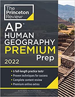 Princeton Review AP Human Geography Premium Prep, 2022: 6 Practice Tests   Complete Content Review   Strategies & Techniques (2022) (College Test Preparation)