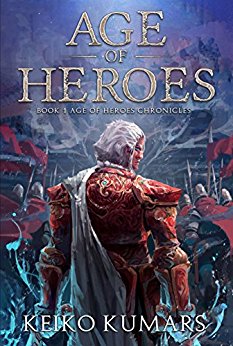 Age Of Heroes (Age Of Heroes Chronicles Book 1)