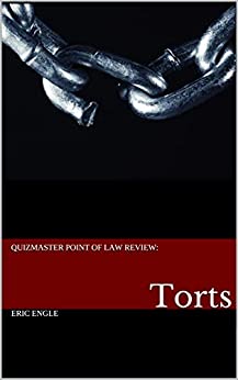 Quizmaster Point of Law Review:: Torts (Quizmaster Law Flash Cards Book 4)