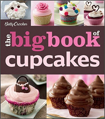 The Betty Crocker The Big Book of Cupcakes (Betty Crocker Big Book)