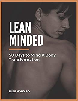 Lean Minded: 50 Days to Mind & Body Transformation