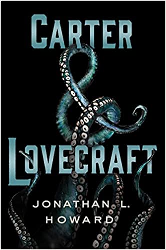 Carter & Lovecraft: A Novel (Carter & Lovecraft, 1)