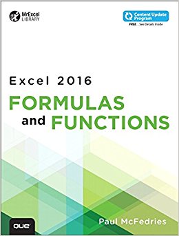 Excel 2016 Formulas and Functions (includes Content Update Program) (MrExcel Library)