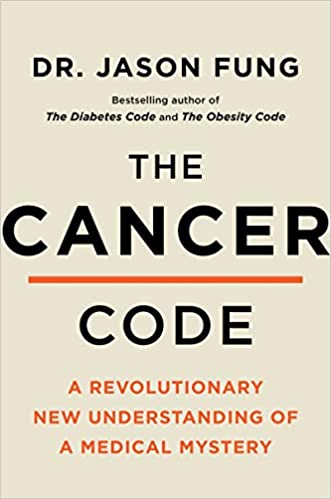 The Cancer Code: A Revolutionary New Understanding of a Medical Mystery (The Wellness Code)