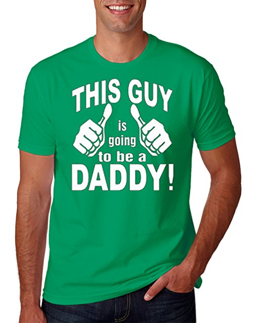 Hot Ass Tees This Guy Is Going To Be a Daddy Maternity Dad Fathers Funny T-Shirt