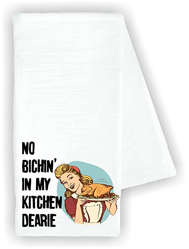 Kitchen dish towel No bitchin in my kitchen dearie funny cute Kitchen Decor drying cloth…100% COTTON