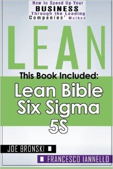 Lean: Lean Bible - Six Sigma & 5S - 3 Manuscripts   1 BONUS BOOK (Volume 5)