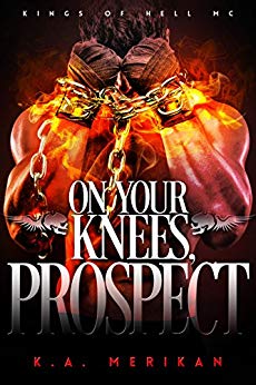 On Your Knees, Prospect (BDSM gay biker romance) (Kings of Hell MC Book 3)