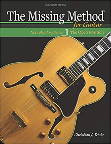 The Missing Method for Guitar: The Open Position (Note Reading Series) (Volume 1)