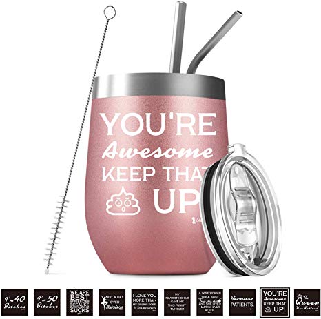 You're Awesome Keep That Shit Up, 12 oz Insulated Stemless Travel Mug Tumbler with Leakproof Slip Lids, Double Wall Vacuum Stainless Steel Wine Glass, for Coffe, Cocktail, Ice Cream, Drink, Tea
