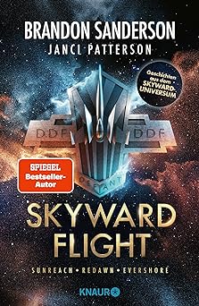 Skyward Flight: Sammelausgabe Sunreach - Redawn - Evershore | Geschichten aus dem Skyward-Universum