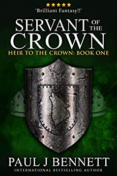 Servant of the Crown: An Epic Fantasy Novel (Heir to the Crown Book 1)