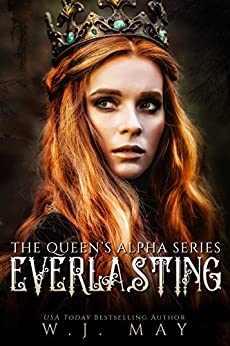 Everlasting: Fae Paranormal Romance (The Queen Alpha Series Book 2)