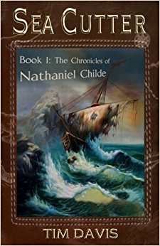 Sea Cutter: Book I in The Chronicles of Nathaniel Childe (Volume 1)