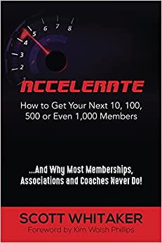 Accelerate: How to Get Your Next 10, 100, 500, or Even 1,000 Members