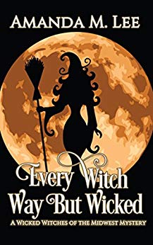 Every Witch Way But Wicked (Wicked Witches of the Midwest Book 2)