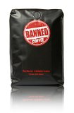 Banned Coffee  The Worlds Strongest Coffee  Super Strong Caffeine Content  Our Best Medium Dark Roast  2 lb Ground