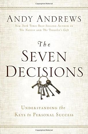 The Seven Decisions by Andy Andrews (6-May-2014) Hardcover